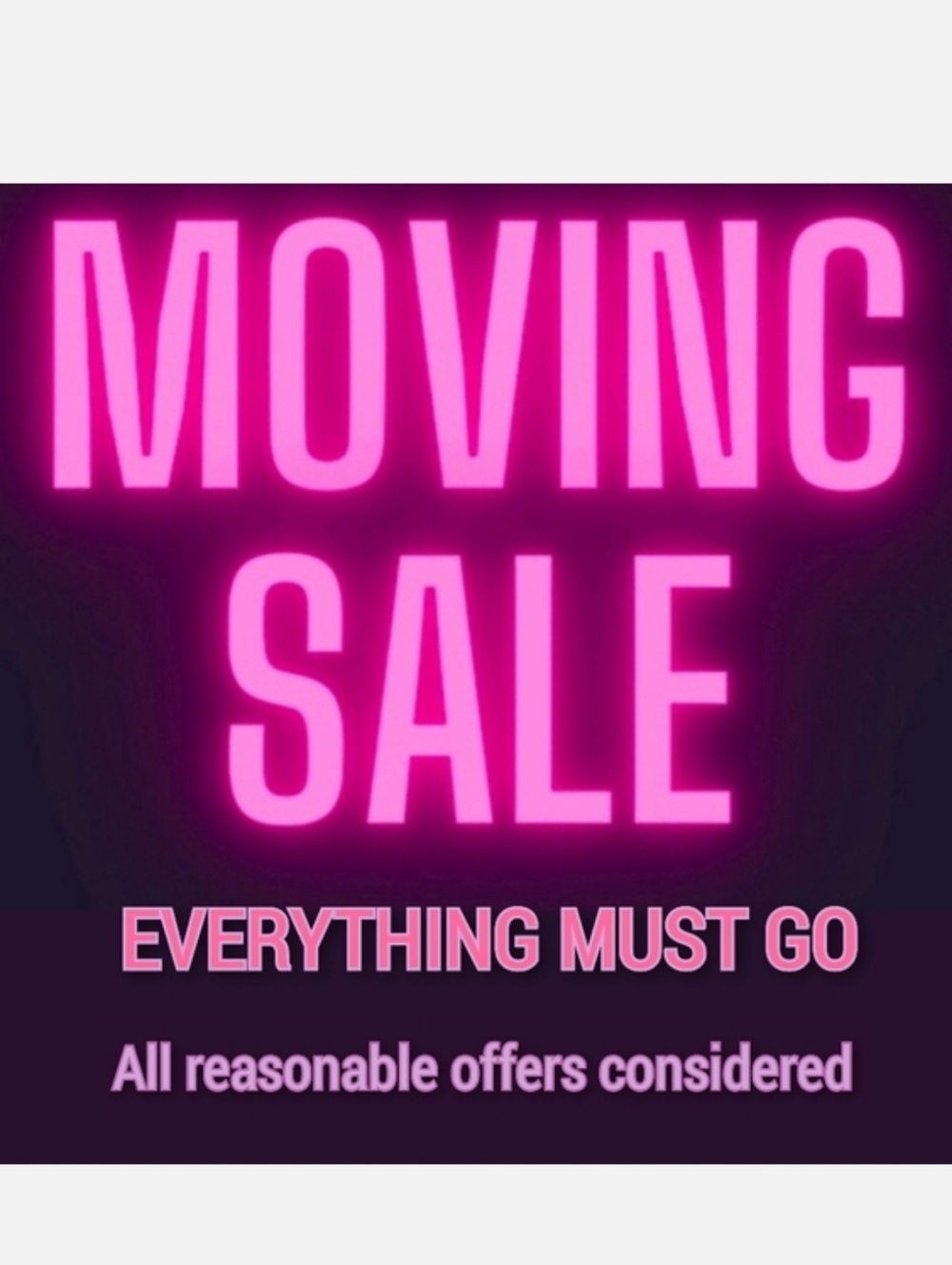 Need Everything Gone ASAP!!